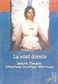 La edad dorada : una historia de nuestros días