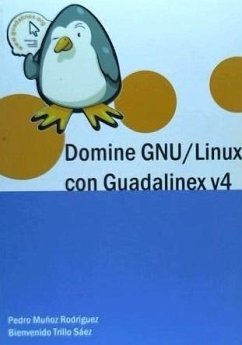 Domine GNU/Linux con Guadalines V4 - Muñoz Rodríguez, Pedro; Trillo Sáez, Bienvenido