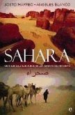 Sáhara : un viaje a la sabiduría de las gentes del desierto