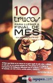 100 trucos para llegar a final de mes : en tiempos de crisis