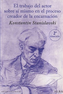 El trabajo del actor sobre sí mismo en el proceso creador de la encarnación - Stanislavskiï, Konstantin Sergueevich