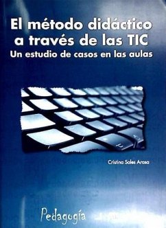 El método didáctico a través de las TIC : un estudio de casos en el aula - Sales Arasa, Cristina