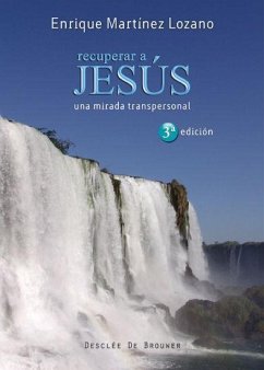 Recuperar a Jesús : una mirada transpersonal - Martínez Lozano, Enrique