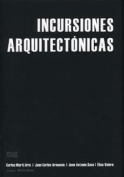 Incursiones arquitectónicas : ensayo a cuatro bandas - Valero Ramos, Elisa