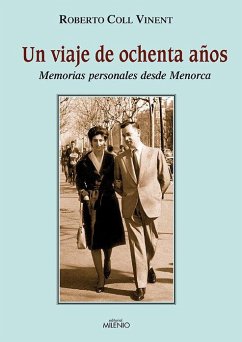 Cover Un viaje de ochenta años : memorias personales desde Menorca