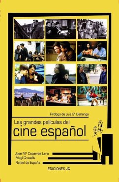 Las grandes películas del cine español - Berlanga, Luis G.; España, Rafael de; Caparrós Lera, Josep Maria; Crusells, Magí