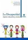 La discapacidad : aspectos educativos y sociales - López González, María; López González, Mercedes; Llorent García, Vicente Jesús
