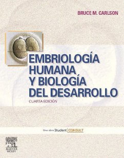 Embriología humana y biología del desarrollo - Carlson, Bruce M.