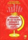 Pedagogía de los valores humanos y ciudadanos, ESO, 2 ciclo - Delgado Solórzano, Ricardo; Jiménez Ortega, José