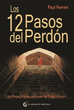 Los 12 Pasos del Perdon - Ferrini, Paul