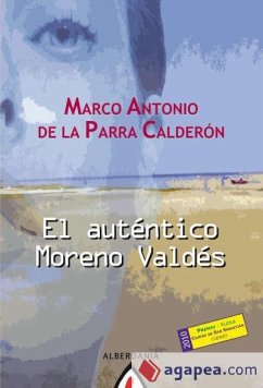 El auténtico Moreno Valdés - Parra, Marco Antonio De La