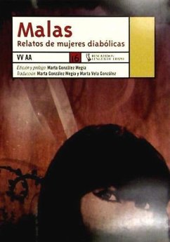 Malas : relatos de mujeres diabólicas - Vela González, Marta