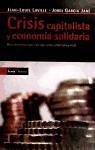 Crisis capitalista y economía solidaria : una economía que emerge como una alternativa real - Laville, Jean Louis; García Jané, Jordi