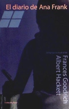 El diario de Ana Frank - Hackett, Albert; Goodrich, Frances