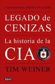 Legado de cenizas : la historia de la CIA