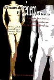 El teatro del género, el género del teatro : las artes escénicas y la representación de la identidad sexual