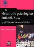 El desarrollo psicológico infantil : áreas y procesos fundamentales