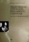 Gilles Deleuze : ontología, pensamiento y lenguaje : un logos problemático