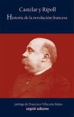 Historia de la Revolución Francesa : un prólogo a Thiers Historia de la Revolución Francesa : un prólogo a Thiers