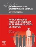 Nuevos enfoques para la intervención en primeros episodios de psicosis - Crespo-Facorro, Benedicto Vázquez-Barquero, José Luis