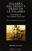 Palabra del deseo y deseo de la palabra : la poesía de Ana María Fagundo Palabra del deseo y deseo de la palabra : la poesía de Ana María Fagundo