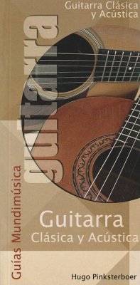Guías Mundimúsica : guitarra clásica y acústica - García Lenberg, Julia; Pinksterboer, Hugo