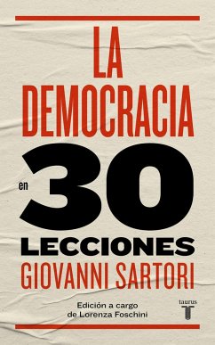 La democracia en treinta lecciones - Sartori, Giovanni