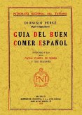 Guía del buen comer español : inventario y loa de la cocina clásica de España y sus regiones