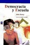 Democracia y escuela - Dewey, John