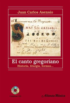 El canto gregoriano : historia, liturgia, forma - Asensio Palacios, Juan Carlos
