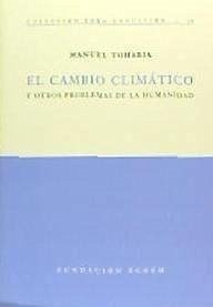 El cambio climático y otros problemas de la humanidad - Toharia, Manuel