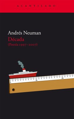 Década : (poesía 1997-2007) - Neuman, Andrés