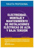Electricidad, trabajos de montaje y mantenimiento de instalaciones eléctricas de alta y baja tensión