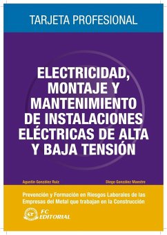 Electricidad, trabajos de montaje y mantenimiento de instalaciones eléctricas de alta y baja tensión - González Maestre, Diego; González Ruiz, Agustín