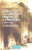 Destrucción del patrimonio religioso en la II República (1931-1936) : a la luz de los informes inéditos del Archivo Secreto Vaticano