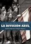 La División Azul : las fotografías de una historia