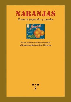 Naranjas : el arte de prepararlas y comerlas - Marañón, Gregorio; Pérez, Dionisio