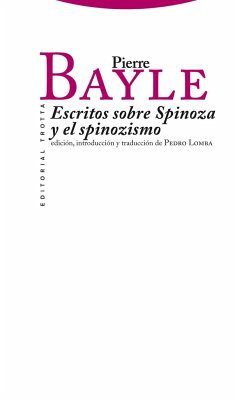 Escritos sobre Spinoza y el spinozismo - Bayle, Pierre