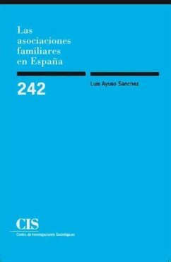 Las asociaciones familiares en España - Ayuso Sánchez, Luis Manuel