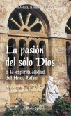 La pasión del sólo Dios