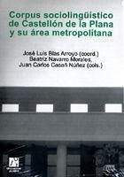 Corpus sociolingüístico de Castellón de la Plana y su área metropolitana - Blas Arroyo, José Luis