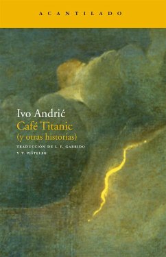 Café Titanic y otras historias - Andric, Ivo