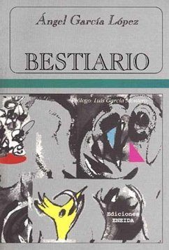 Bestiario : animalias - García López, Ángel; García Montero, Luis; López García, Ángel