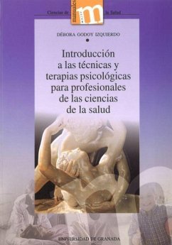 Introducción a las técnicas y terapias psicológicas para profesionales de las ciencias de la salud - Godoy Izquierdo, Débora