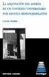 La adquisición del alemán en un contexto universitario por adultos hispanohablantes - Grümpel, Claudia Gisele