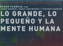 Lo grande, lo pequeño y la mente humana - Penrose, Roger