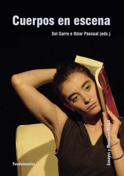 Cuerpos en escena - Pascual, Itziar; Garre Rubio, Sol