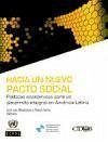 Hacia un nuevo pacto social : políticas económicas para un desarrollo integral en América Latina
