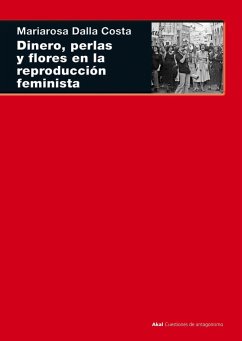 Dinero, perlas y flores en la reproducción feminista - Dalla Costa, Maríarosa