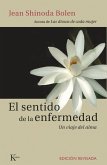 El sentido de la enfermedad : un viaje del alma